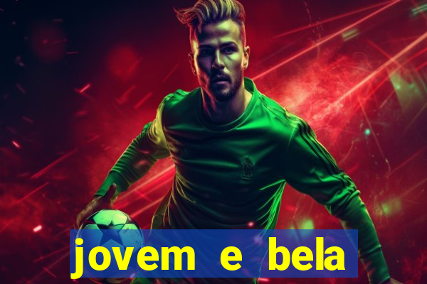 jovem e bela dublado download